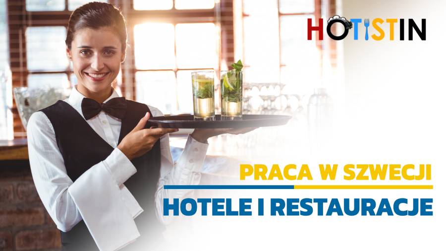 Praca w Szwecji z HOTISTIN